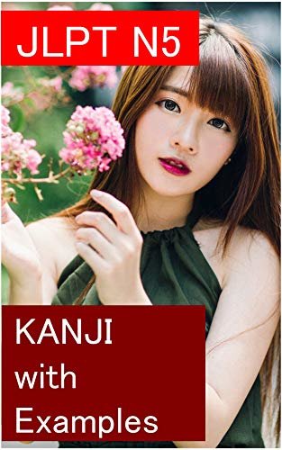 JLPT N5: KANJI with Examples