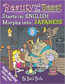 BEAUTY AND THE BEAST: Starts In ENGLISH / Morphs Into JAPANESE (Magic Morphing Fairy Tales - JAPANESE)