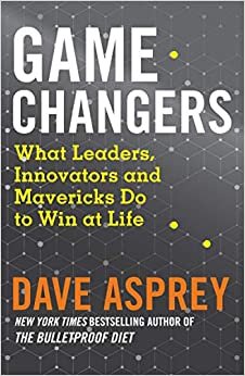 تحميل Game Changers: What Leaders, Innovators and Mavericks Do to Win at Life