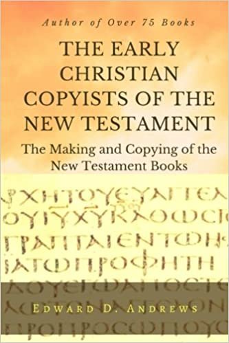 THE EARLY CHRISTIAN COPYISTS of the NEW TESTAMENT: The Making and Copying of the New Testament Books indir