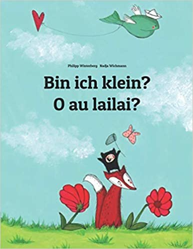 Bin ich klein? O au lailai?: Zweisprachiges Bilderbuch Deutsch-Fidschi/Fiji (zweisprachig/bilingual) indir