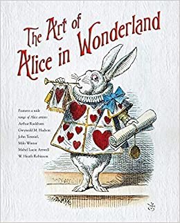 The Art of Alice in Wonderland (Greatest Illustrators)
