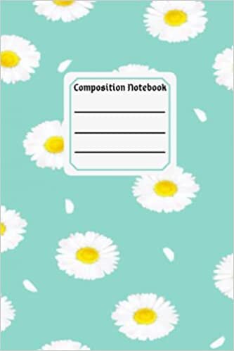 Amanda Carter Composition Notebook: Daisies and petals on a green background Notebook Lined Journal | 100 Pages | 6 x 9 | Children Kids Girls Teens Women Men تكوين تحميل مجانا Amanda Carter تكوين