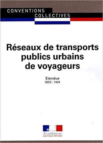 Réseaux de transports publics urbains de voyageurs - ccn n 3099 (CONVENTIONS COLLECTIVES) indir