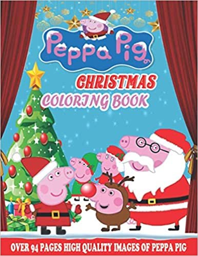 ダウンロード  Peppa Pig Christmas Coloring Book: New version 2020 for kids ages and fan, 50 Illustrated High-quality, Extra-large format (8.5"x 11’’, ca. A4 size) 本