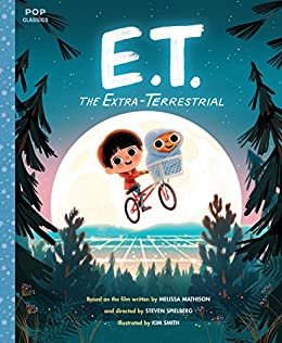 ダウンロード  E.T. the Extra-Terrestrial: The Classic Illustrated Storybook (Pop Classics 3) (English Edition) 本