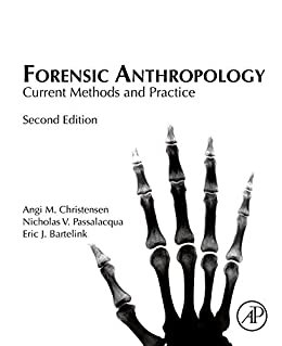 Forensic Anthropology: Current Methods and Practice (English Edition)
