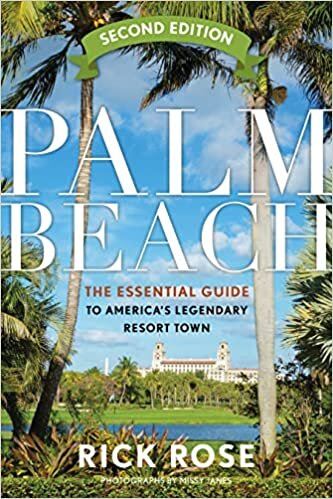 تحميل Palm Beach: The Essential Guide to America’s Legendary Resort Town