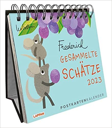Frederick - Gesammelte Schaetze 2023 - Postkartenkalender: Mit Frederick durchs Jahr 2023