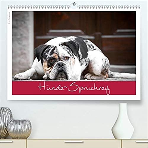 ダウンロード  Hunde-Spruchreif (Premium, hochwertiger DIN A2 Wandkalender 2021, Kunstdruck in Hochglanz): Ein Kalender fuer Hundefreunde (Monatskalender, 14 Seiten ) 本