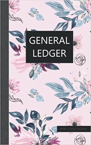 Colorful business life General Ledger Mini Cash Book: Small Ledger Book, 120 pages , 5x8 inches, vintage flower cover 4 : for Bookkeeping, small business تكوين تحميل مجانا Colorful business life تكوين