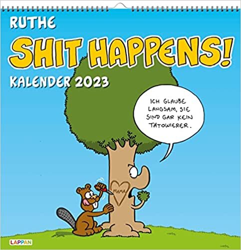 ダウンロード  Shit happens! Wandkalender 2023: Monatskalender mit vielen neuen Cartoons im Grossformat 本