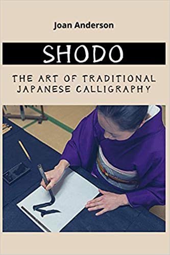 SHODO: The Art of Traditional Japanese Calligraphy