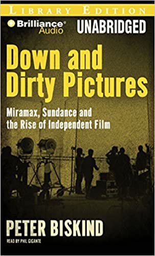 ダウンロード  Down and Dirty Pictures: Miramax, Sundance, and the Rise of Independent Film: Library Edition 本
