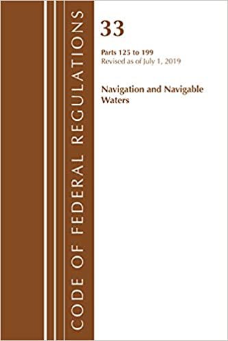 indir Code of Federal Regulations, Title 33 Navigation and Navigable Waters 125-199, Revised as of July 1, 2019