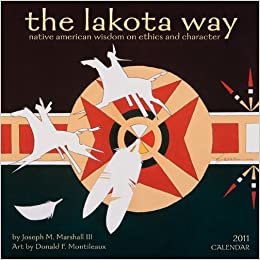 ダウンロード  Lakota Way 2011 Calendar: Native American Wisdom on Ethics and Character 本