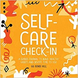  بدون تسجيل ليقرأ Self-Care Check-In: A Guided Journal to Build Healthy Habits and Devote Time to You