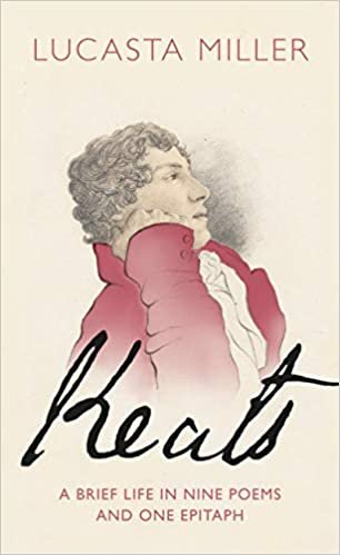 ダウンロード  Keats: A brief life in nine poems and one epigraph 本