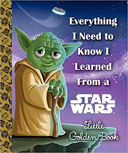ダウンロード  Everything I Need to Know I Learned From a Star Wars Little Golden Book (Star Wars) 本
