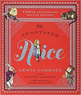 ダウンロード  The Annotated Alice: Alice's Adventures in Wonderland & Through the Looking-glass (Annotated Books) 本