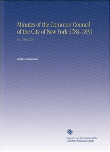 Minutes of the Common Council of the City of New York 1784-1831: V.1 1784-1793 indir