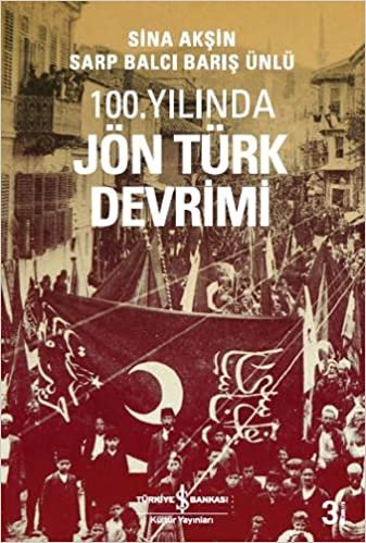 100. Yılında Jön Türk Devrimi