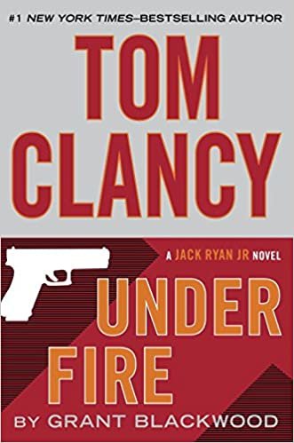 Under Fire (Jack Ryan Jr. Novel) [Hardcover] Grant Blackwood and Tom Clancy indir