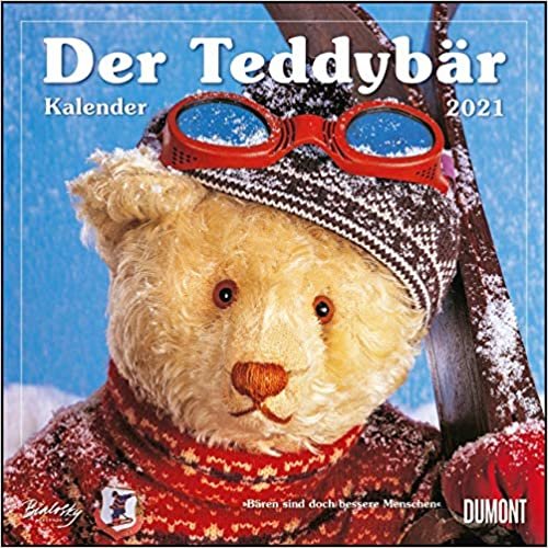 Der Teddybaer 2021 - Broschuerenkalender - Wandkalender: Baeren sind doch bessere Menschen