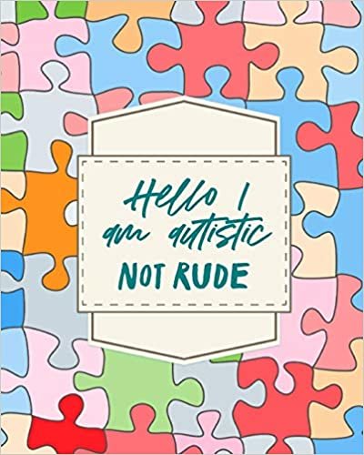 Hello I am Autistic Not Rude: Asperger's Syndrome | Mental Health | Special Education | Children's Health indir