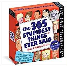 ダウンロード  365 Stupidest Things Ever Said 2021 Calendar 本