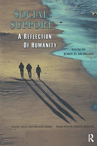 ダウンロード  Social Support: A Reflection of Humanity (Death, Value and Meaning Series) (English Edition) 本
