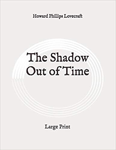 The Shadow Out of Time: Large Print indir