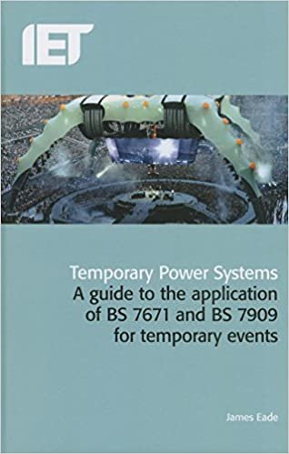 تحميل Temporary Power Systems: A guide to the application of BS 7671 and BS 7909 for temporary events