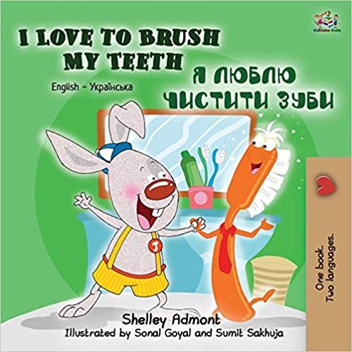 I Love to Brush My Teeth (English Ukrainian Bilingual Book for Kids) (English Ukrainian Bilingual Collection) indir
