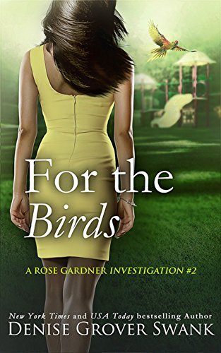 For the Birds: Rose Gardner Investigations #2 (English Edition)