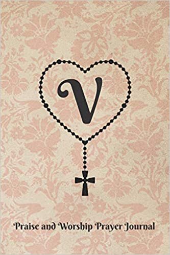 Letter V Personalized Monogram Praise and Worship Prayer Journal - Rosary Cross: Heart Shaped Rosary Beads with Cross on Antique Floral Wallpaper Pattern in Rose Beige Bible Study Notebook indir
