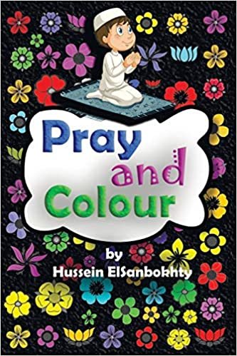 تحميل Pray &amp; colour.: coloring book; for Muslim kids ages 4-10 years
