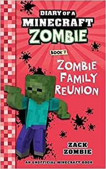 ダウンロード  Diary of a Minecraft Zombie Book 7: Zombie Family Reunion 本