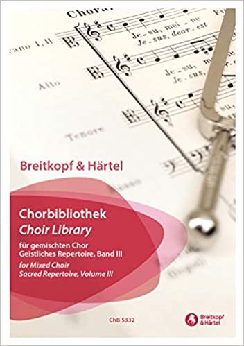 Breitkopf & Härtel Chorbibliothek für gemischten Chor Geistliches Repertoire Band 3 (ChB 5332)