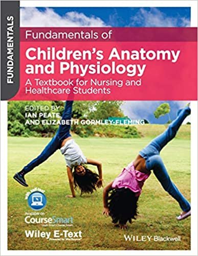 ダウンロード  Fundamentals of Children's Anatomy and Physiology: A Textbook for Nursing and Healthcare Students 本