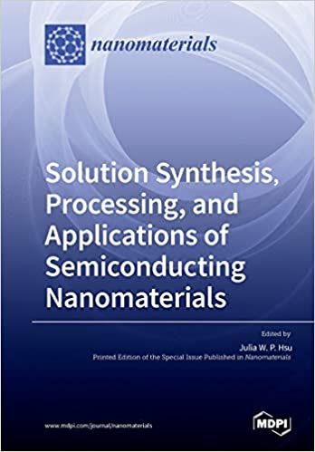 Solution Synthesis, Processing, and Applications of Semiconducting Nanomaterials indir