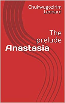 ダウンロード  Anastasia: The prelude (Stacy's Adventures) (English Edition) 本