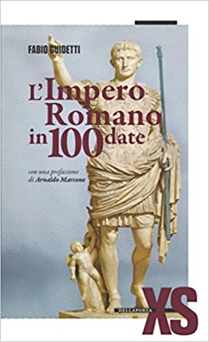 L'Impero romano in 100 date indir