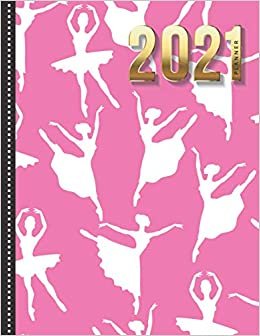 ダウンロード  2021 Planner: Pink White Ballerina Ballet Dancer Pattern / Daily Weekly Monthly / Dated 8.5x11 Life Organizer Notebook / 12 Month Calendar - Jan to Dec / Full Size Book - Flexible Cover / Cute Christmas or New Years Gift 本