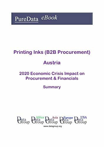 Printing Inks (B2B Procurement) Austria Summary: 2020 Economic Crisis Impact on Revenues & Financials (English Edition) ダウンロード
