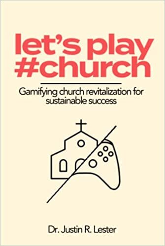 indir Let&#39;s Play #Church: Gamify-ing Black Church Revitalization for Sustainable Success