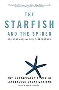 ダウンロード  The Starfish and the Spider: The Unstoppable Power of Leaderless Organizations 本