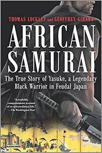 ダウンロード  African Samurai: The True Story of Yasuke, a Legendary Black Warrior in Feudal Japan 本