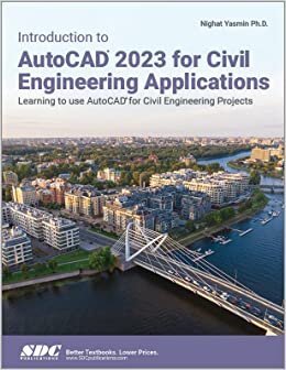 تحميل Introduction to AutoCAD 2023 for Civil Engineering Applications: Learning to use AutoCAD for Civil Engineering Projects