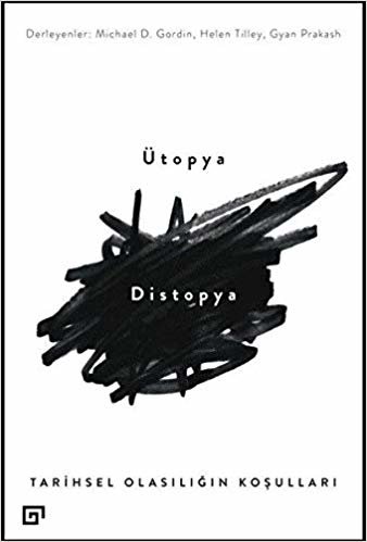 indir Ütopya - Distopya: Tarihsel Olasılığın Koşulları